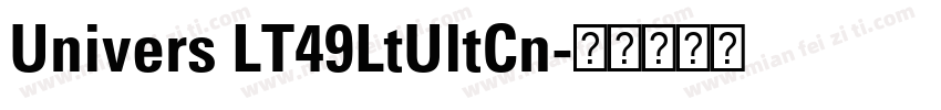 Univers LT49LtUltCn字体转换